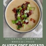 A Pinterest pin with a white Dutch oven filled with gluten free potato soup and topped with bacon crumbles and green onions.