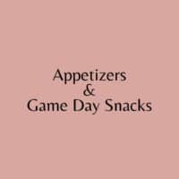 Appetizers & Game Day Snacks
